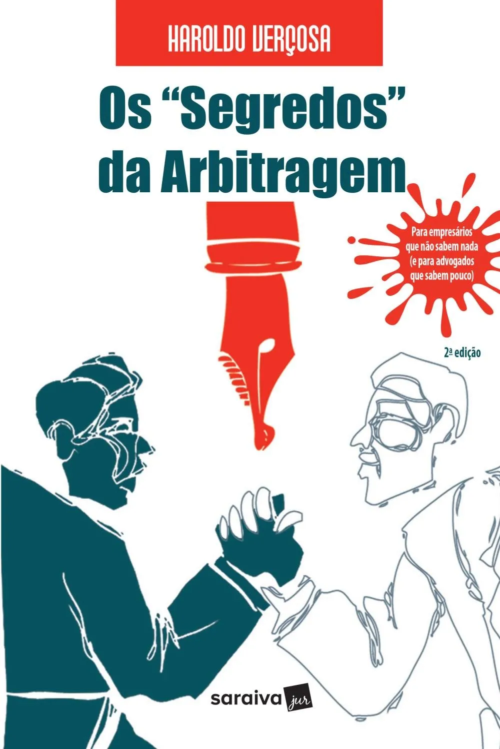 Os "segredos" da arbitragem: para empres&aacute;rios que n&atilde;o sabem nada (e para advogados que sabem pouco) 