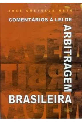 Coment&aacute;rios &agrave; lei de arbitragem brasileira