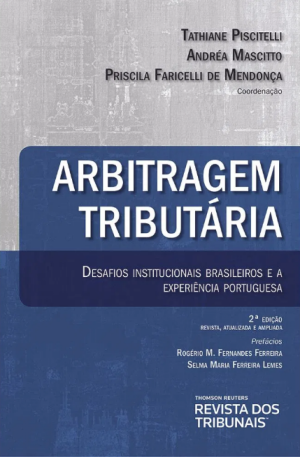 Arbitragem tribut&aacute;ria: desafios institucionais brasileiros e a experi&ecirc;ncia portuguesa