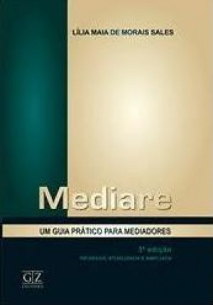 Mediare: um guia pr&aacute;tico para mediadores