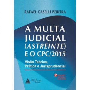 A multa judicial (astreinte) sob a perspectiva da arbitragem: a possibilidade de interven&ccedil;&atilde;o do Poder Judici&aacute;rio na modula&ccedil;&atilde;o do quantum alcan&ccedil;ado