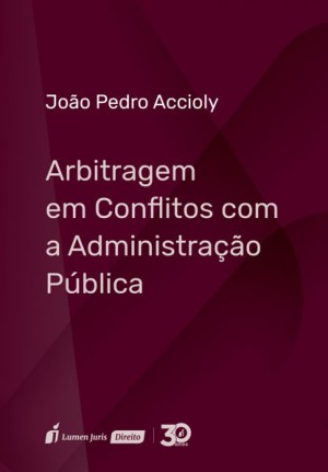 Arbitragem em conflitos com a administra&ccedil;&atilde;o p&uacute;blica