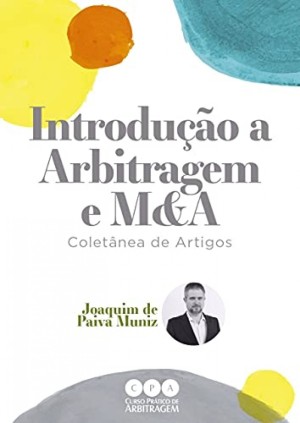 Introdu&ccedil;&atilde;o &agrave; arbitragem: colet&acirc;nea de artigos