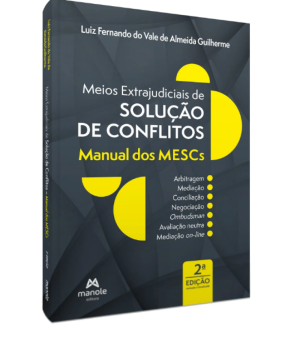 Manual dos MESCs: meios extrajudiciais de solu&ccedil;&atilde;o de conflitos