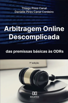 Arbitragem_online_descomplicada-014fd6bd Arbitragem online descomplicada: das premissas b&aacute;sicas &agrave;s ODRs