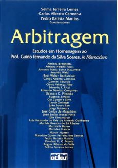 6249_-_LEMES_Selma_Ferreira._Arbitragem_estudos_em_homenagem_ao_prof._Guido_Fernando_da_Silva_Soares_in_memoriam-3d1847e9 Arbitragem: estudos em homenagem ao prof. Guido Fernando da Silva Soares, in memoriam