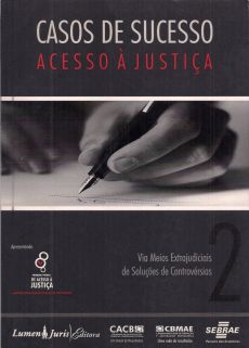 6250_-_BOMFIM_Ana_Paula_Rocha_do._Casos_de_sucesso_via_meios_extrajudiciais_de_solucoes_de_controversias-4e50225e Casos de sucesso: via meios extrajudiciais de solu&ccedil;&otilde;es de controv&eacute;rsias