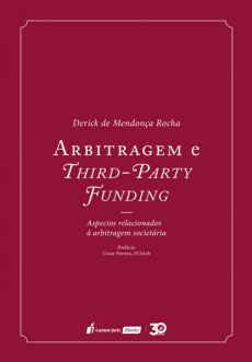 9058_-_Rocha_Dereck_de_Mendonca._Arbitragem_e_third-party_fuding-65f2d391 Arbitragem e Third-Party Funding: aspectos relacionados &agrave; arbitragem societ&aacute;ria