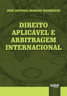 8978_-_MORENO_RODRIGUEZ_Jose_Antonio._Direito_Aplicavel_e_Arbitragem_Internacional-82e541cd Direito Aplic&aacute;vel e Arbitragem Internacional