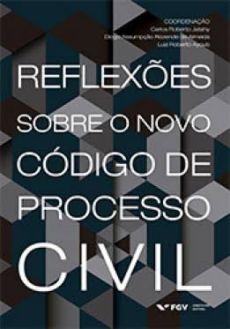 6829_-_Reflexoes_sobre_o_novo_codigo_de_processo_civil-8b770dfb O novo marco legal da arbitragem no direito brasileiro: anatomia do instituto no C&oacute;digo de processo civil de 2015 e as inova&ccedil;&otilde;es trazidas pela Lei 13.129/2015