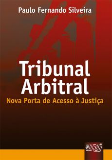 6265_-_SILVEIRA_Paulo_Fernando._Tribunal_arbitral_nova_porta_de_acesso_a_justica-959290fa Tribunal arbitral: nova porta de acesso &agrave; justi&ccedil;a
