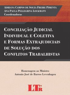 6874_-_Conciliacao_judicial_individual_e_coletiva_e_formas_extrajudiciais_de_solucao_dos_conflitos_trabalhistas-b62bd313 Arbitragem no direito individual do trabalho: incompatibilidade presente