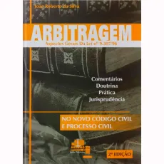 6286_-_SILVA_Joao_Roberto_da._Arbitragem_aspectos_gerais_da_Lei_9307-96_comentarios_doutrina_pratica_jurisprudencia-b7bc1221 Arbitragem: aspectos gerais da Lei 9307/96, coment&aacute;rios, doutrina, pr&aacute;tica, jurisprud&ecirc;ncia