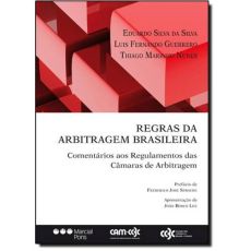 6095_-_SILVA_Eduardo_Silva_da_GUERRERO_Luis_Fernando_NUNES_Thiago_Marinho._Regras_da_arbitragem_brasileira_comentarios_aos_regulamentos_das_camaras_de_arbitragem-b9b8e1c7 Regras da arbitragem brasileira: coment&aacute;rios aos regulamentos das c&acirc;maras de arbitragem