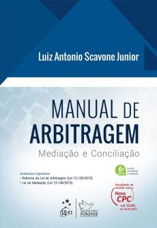6022_-_SCAVONE_JUNIOR_Luiz_Antonio._Manual_de_arbitragem_mediacao_e_conciliacao-bddbb4b5 Manual de arbitragem: media&ccedil;&atilde;o e concilia&ccedil;&atilde;o