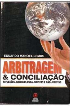 6323_-_Arbitragem_e_conciliacao-c189b4f6 Arbitragem e concilia&ccedil;&atilde;o: reflex&otilde;es jur&iacute;dicas para juristas e n&atilde;o-juristas