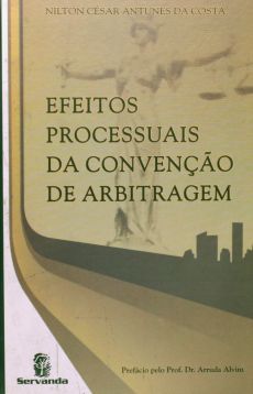 6256_-_COSTA_Nilton_Cesar_Antunes_da._Efeitos_processuais_da_convencao_de_arbitragem-d6566bdc Efeitos processuais da conven&ccedil;&atilde;o de arbitragem