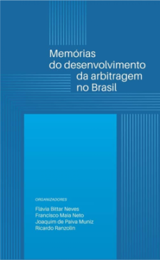 8658_-_NEVES_Flavia_Bittar._Memorias_do_desenvolvimento_da_arbitragem_no_Brasil-ebb27186 Mem&oacute;rias do Desenvolvimento da Arbitragem no Brasil