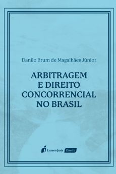Bruno_Magalhs-ebd51713 Arbitragem e Direito Concorrencial no Brasil