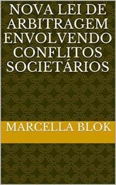 9143_-_BLOCK_Marcella._Nova_Lei_de_arbitragem_envolvendo_conflitos_societarios-edf465a7 Nova Lei de arbitragem envolvendo conflitos societ&aacute;rios