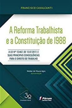 6755_-_A_reforma_trabalhista_e_a_constituicao_de_1988-efbae968 Da introdu&ccedil;&atilde;o da arbitragem nas rela&ccedil;&otilde;es trabalhistas, das quita&ccedil;&otilde;es parciais, das representa&ccedil;&otilde;es dos empregados e das contribui&ccedil;&otilde;es sindicais